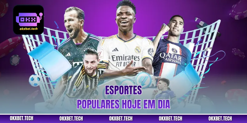 Esportes populares hoje em dia