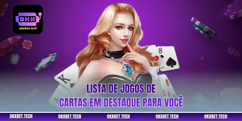 Lista de jogos de cartas em destaque para você