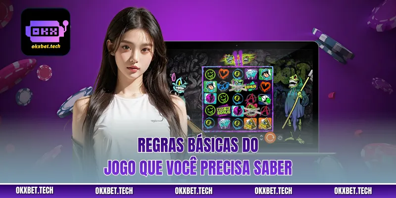 Regras básicas do jogo que você precisa saber