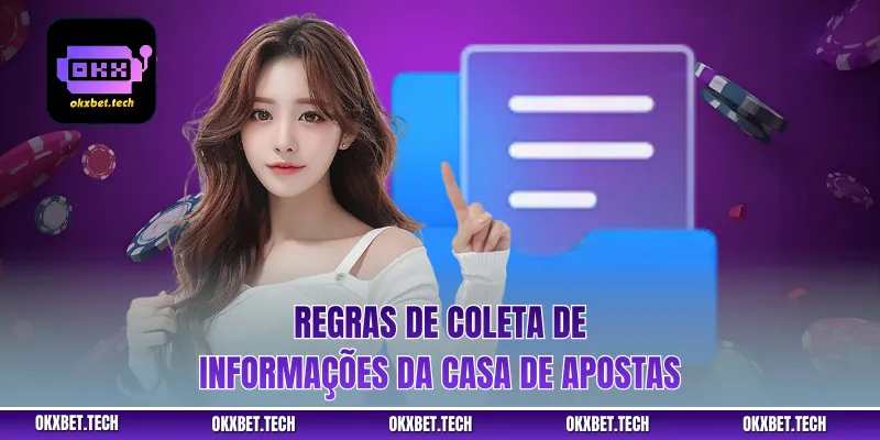 Regras de coleta de informações da casa de apostas