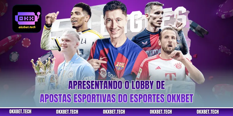 Apresentando o lobby de apostas esportivas do Esportes Okxbet